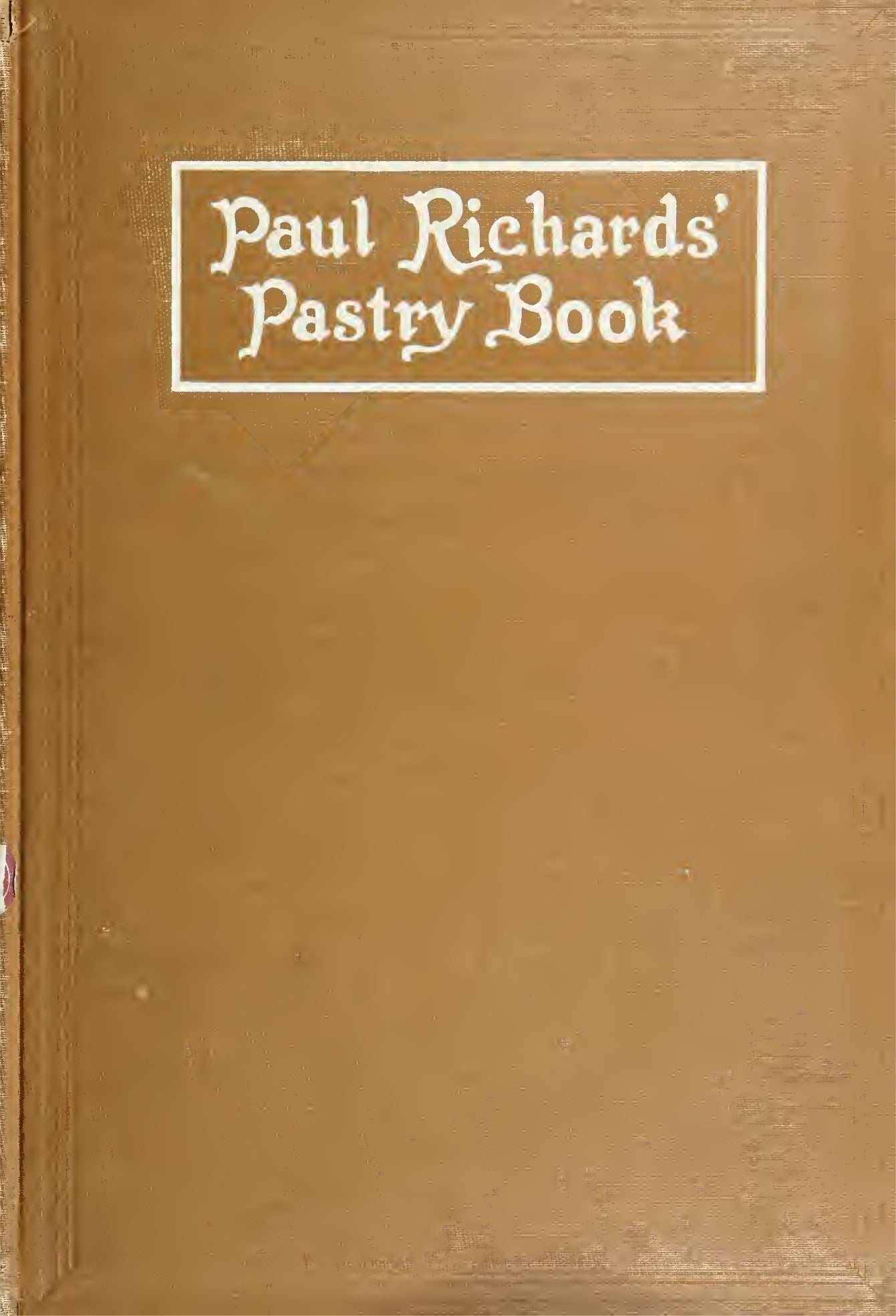Paul Richards Pastry Book