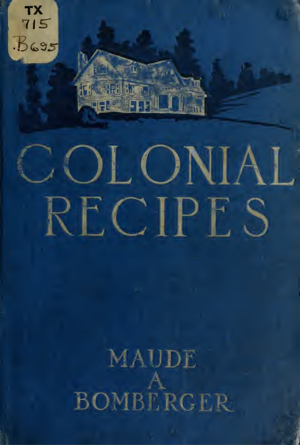 colonial recipes circa 1907