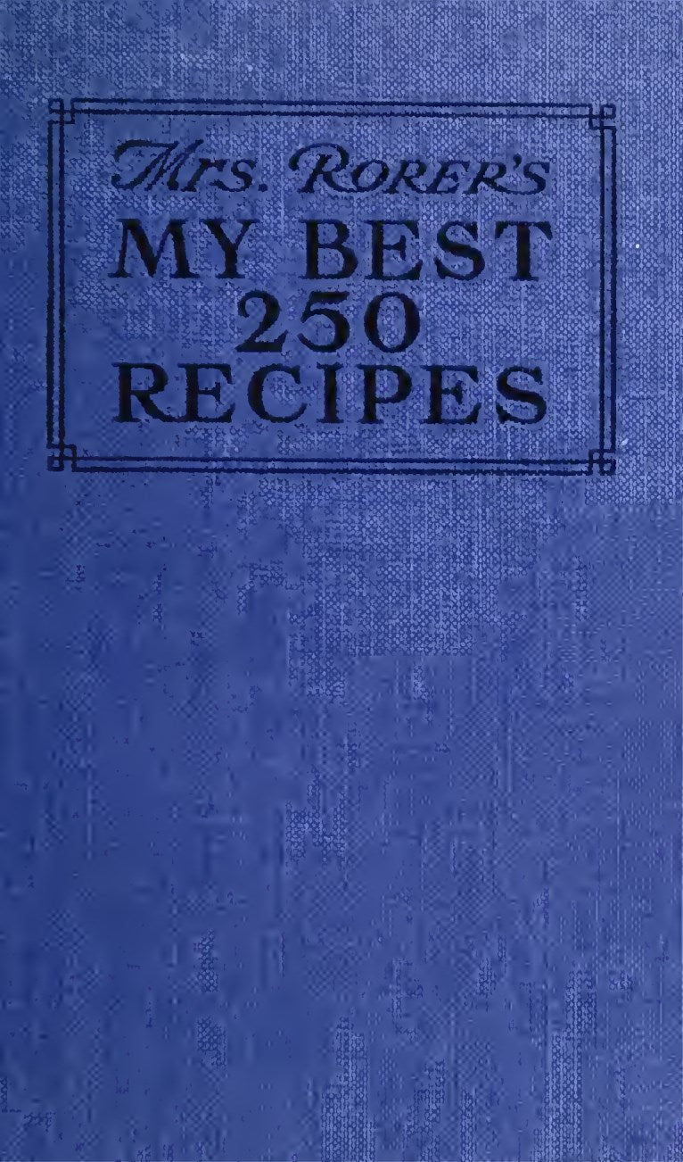 Mrs rorers My Best 250 recipes 1907