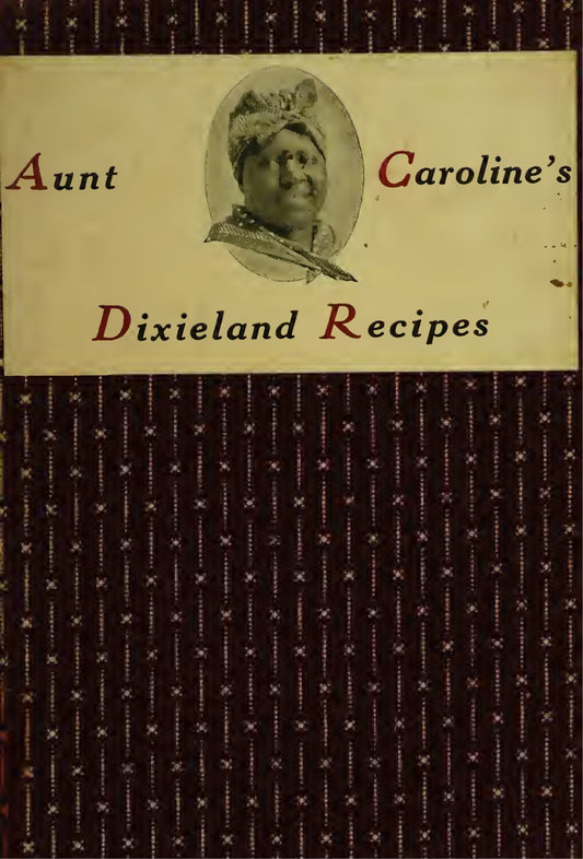 Aunt Caroline Dixie Land Recipes