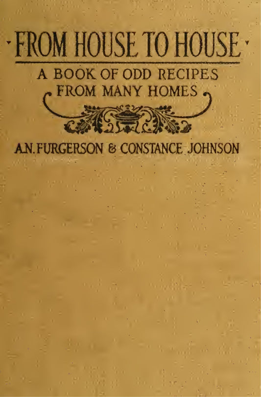 From House To House A Book Of Odd  Recipes From Many Houses