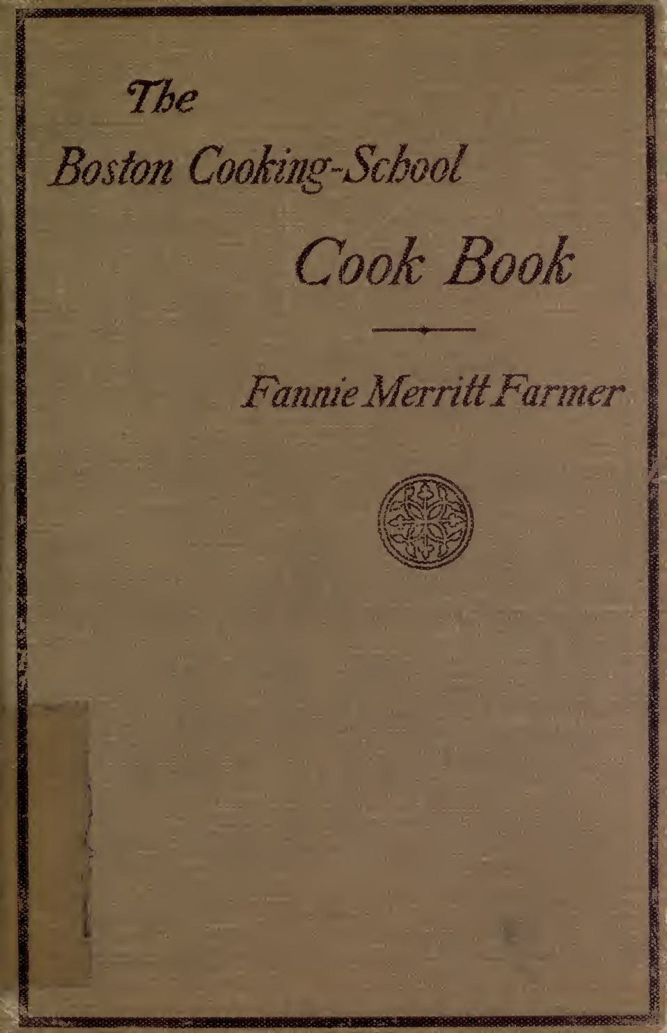 The Boston Cooking  School Cook Book