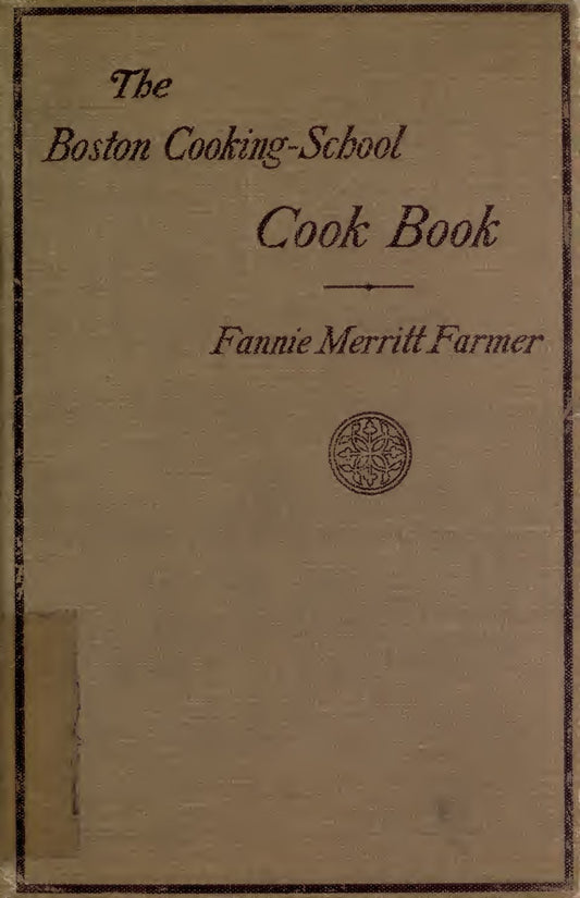 The Boston Cooking  School Cook Book